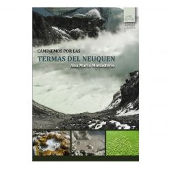 Caminemos Por Las Termas Del Neuquén