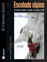 Escalada alpina Técnicas para llegar a lo más alto